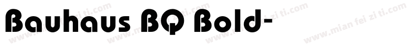 Bauhaus BQ Bold字体转换